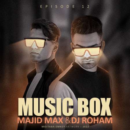 Majid Max & Dj Roham – Music Box 12